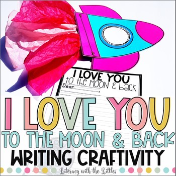 Preview of I Love You to the Moon Writing Craftivity Mothers Day Craft Fathers Day Gift