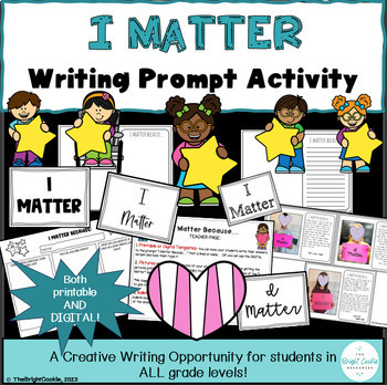Preview of I Matter ~ An SEL creative writing prompt to promote self-esteem and self-worth
