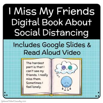Preview of I Miss My Friends - Digital Book & Read Aloud Video - Distance Learning
