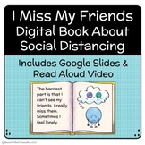 I Miss My Friends - Digital Book & Read Aloud Video - Dist