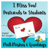 I Miss You! Distance Learning Postcards to Students - Goog