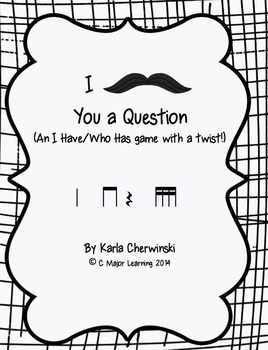 Preview of I Mustache You a Question-An I Have/Who has Game with a Twist! tika-tika
