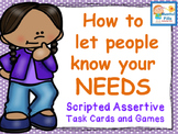 How To Let People Know Your Needs: Scripted Cards and Game