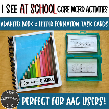Preview of I SEE BACK TO SCHOOL Core Word Adapted Book & Letter Formation Special Education