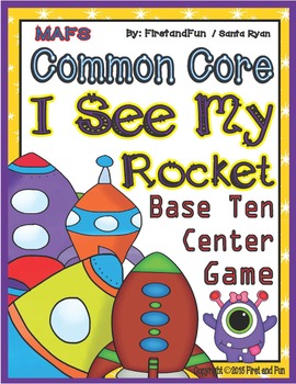 Preview of I SEE MY ROCKET TENS AND ONE CENTER GAME COMMON CORE MAFS ENVISION