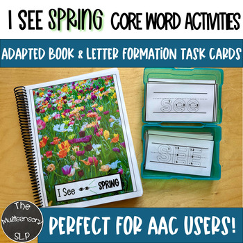Preview of I SEE SPRING Core Word AAC Adapted Book & Letter Formation Special Education