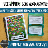 I SEE SPRING Core Word AAC Adapted Book & Letter Formation