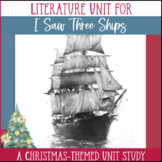 I Saw Three Ships: A Christmas Literature-Based Unit Study