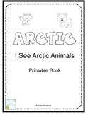 I See Arctic Animals- Printable Book