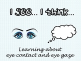 I See...I Think... Teaching Eye Contact