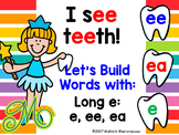 I See Teeth – Word Building with Long Vowel e – e, ee, ea