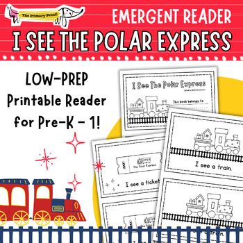 Preview of I See The Polar Express Emergent Reader |  Sight Words & Christmas Sequencing