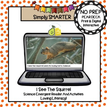 Preview of I See The Squirrel Emergent Reader And Activities For Pear Deck