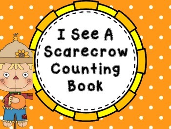 Preview of I See a Scarecrow.  Color and counting book. Distance Learning