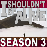 I SHOULDN'T BE ALIVE: SEASON 3 BUNDLE  (10 Video Sheets / 