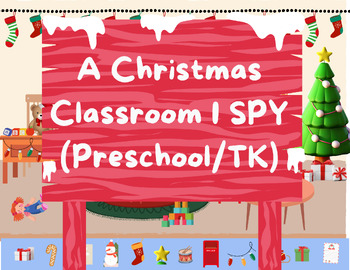 Preview of I Spy, A Christmas Classroom! (Prek/TK)