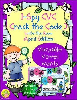 Preview of I-Spy CVC Crack the Code - Variable Vowel Words (April Edition) Set 3