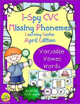 Preview of I-Spy CVC Missing Phonemes - Variable Vowel Words (April Edition)