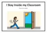 I Stay Inside the Classroom / No Running Away Social Story