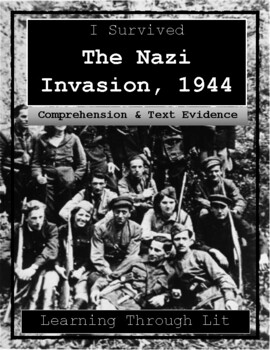 Preview of I Survived THE NAZI INVASION, 1944 Comp & Text Evidence (Answer Key Included)