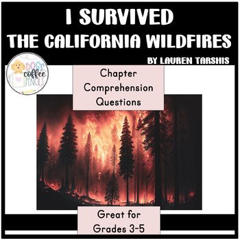 Preview of I Survived The California Wildfires, 2018 Reading Comprehension Questions PDF