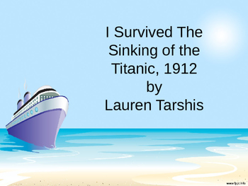 I Survived The Sinking Of The Titanic 1912 Powerpoint