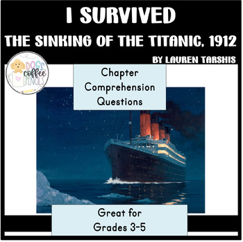 Preview of I Survived The Sinking of the Titanic, 1912 Reading Comprehension Questions PDF