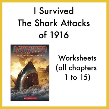 Preview of I Survived the Shark Attacks of 1916 worksheets (all chapters 1 - 15)