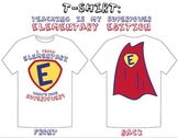"I Teach Elementary: What's Your Superpower?" T-Shirt Design