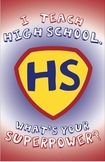 "I Teach High School: What's Your Superpower?" Poster Design