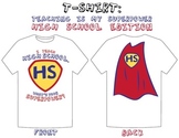 "I Teach High School: What's Your Superpower?" T-Shirt Design