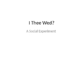 Social Experiment: I Thee Wed Project