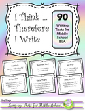 I Think ... Therefore I Write: 90 Writing Task Cards