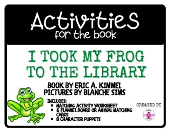 Preview of I Took My Frog to the Library Activity Packet