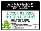 I Took My Frog to the Library Activity Packet