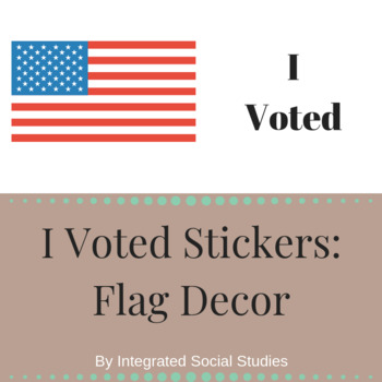 Preview of I Voted Stickers: Flag Decor