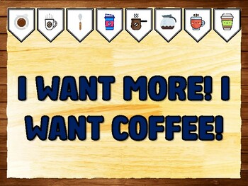 Preview of I WANT MORE! I WANT COFFEE! Coffee Bulletin Board Kit & Door Décor