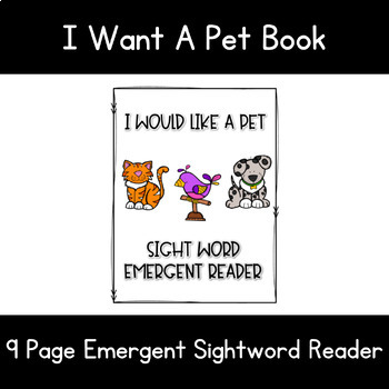 Preview of I Want A Pet Sight Word Reader and Worksheet DK, ESL, Kinder, Preschool