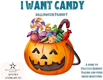 Preview of I Want Candy (On Halloween): A Communication Song for Request Making