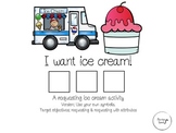 I Want Ice Cream AAC Requesting Activity (Blank Symbols- A