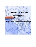 Area and Perimeter Project: I Want to be an Architect!