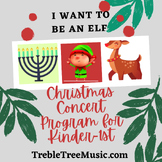 I Want to Be an Elf Christmas Program for Kinder/1st grade