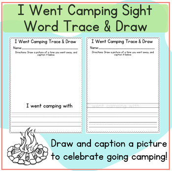 Preview of I Went Camping Emergent Sight Word Trace & Draw: "I went camping with my..."