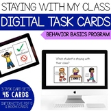 I Will Stay With My Class- Behavior Basics Digital Task Cards