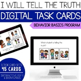 I Will Tell the Truth- Behavior Basics Digital Task Cards