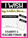 I Wish My Teacher Knew: Student and Teacher Forms