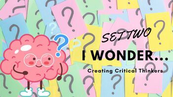 Preview of I Wonder... 2(Critical Thinking) Good for Morning Meetings, Transition Time etc.