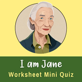 I am Jane Goodall | Who Is Jane Goodall | Worksheet Mini Q