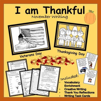 I am Thankful! NOVEMBER Writing: Veterans Day and Thanksgiving Day