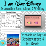 I am Walt Disney - Interactive Read Aloud & Writing - K/1 